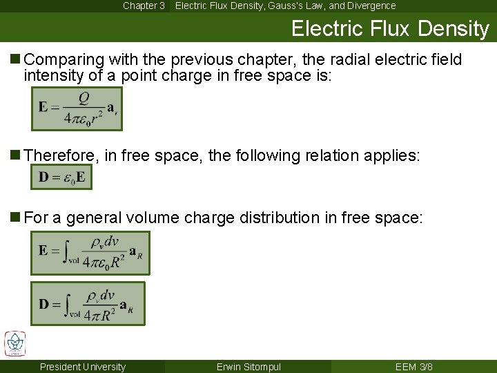 Chapter 3 Electric Flux Density, Gauss’s Law, and Divergence Electric Flux Density n Comparing