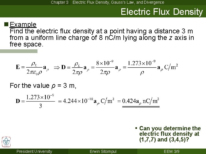 Chapter 3 Electric Flux Density, Gauss’s Law, and Divergence Electric Flux Density n Example