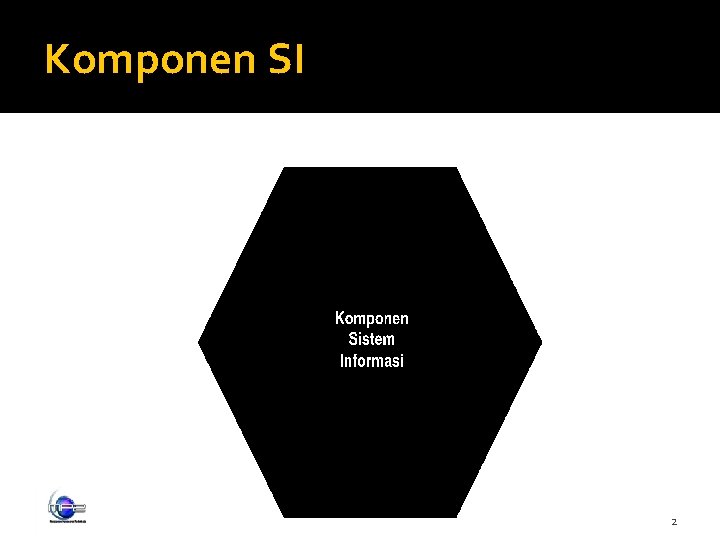 Komponen SI 2 