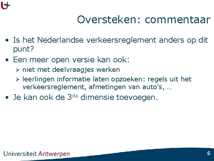 Oversteken: commentaar • Is het Nederlandse verkeersreglement anders op dit punt? • Een meer