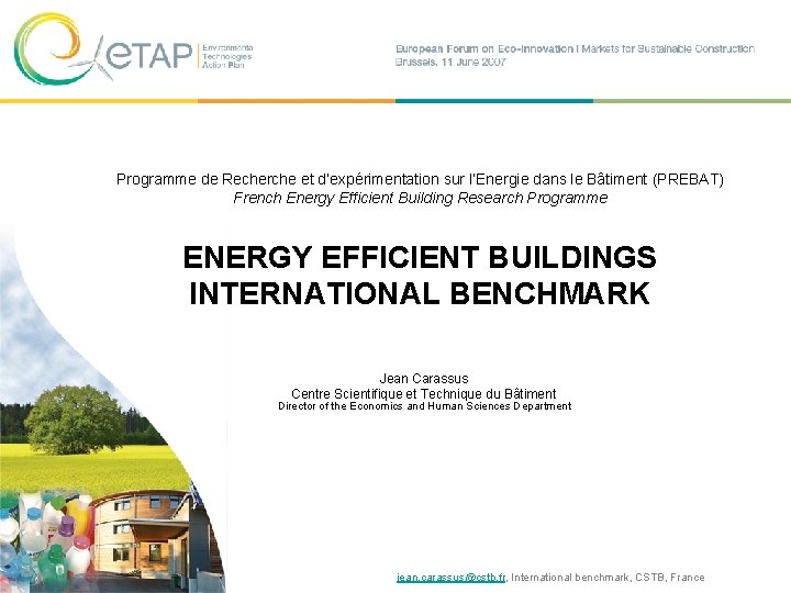 Programme de Recherche et d’expérimentation sur l’Energie dans le Bâtiment (PREBAT) French Energy Efficient