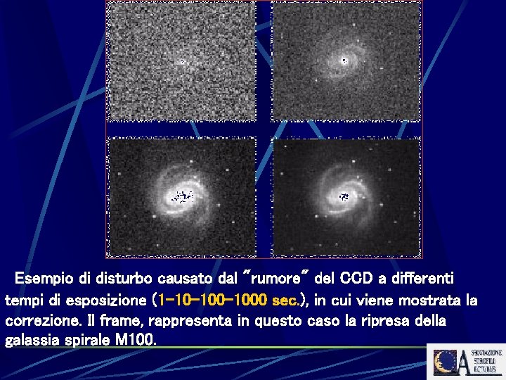 Esempio di disturbo causato dal "rumore" del CCD a differenti tempi di esposizione (1