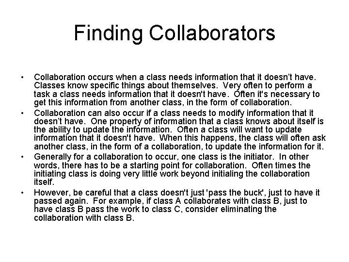 Finding Collaborators • • Collaboration occurs when a class needs information that it doesn’t