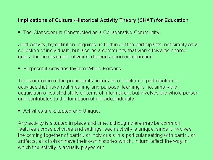 Implications of Cultural-Historical Activity Theory (CHAT) for Education § The Classroom is Constructed as