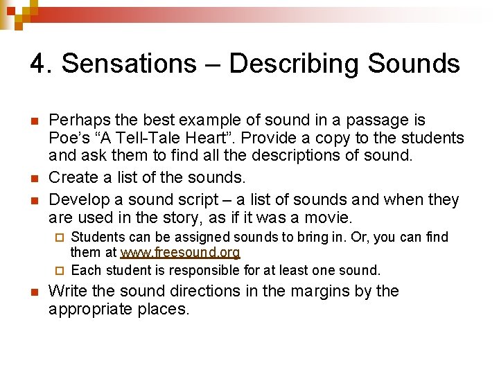4. Sensations – Describing Sounds n n n Perhaps the best example of sound
