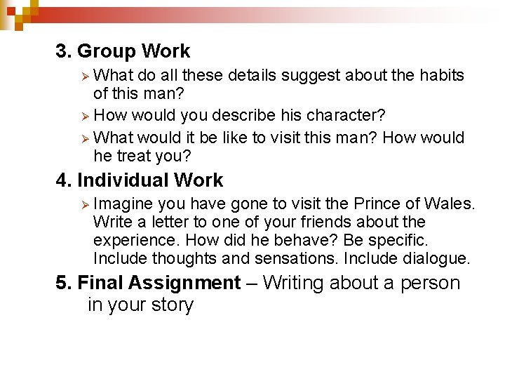 3. Group Work What do all these details suggest about the habits of this