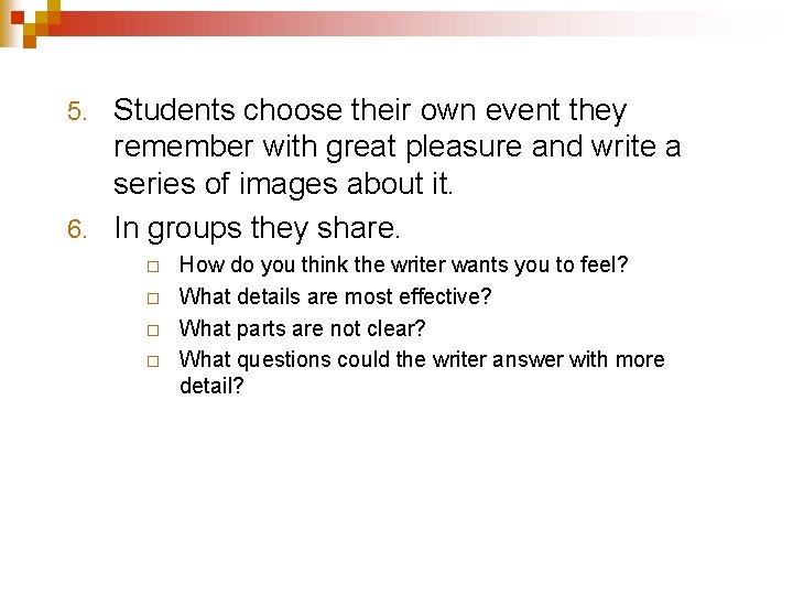 Students choose their own event they remember with great pleasure and write a series