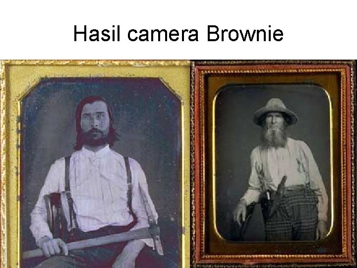Hasil camera Brownie 