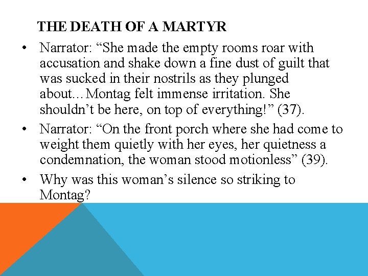 THE DEATH OF A MARTYR • Narrator: “She made the empty rooms roar with