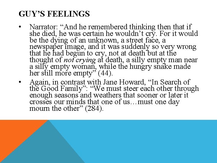 GUY’S FEELINGS • • Narrator: “And he remembered thinking then that if she died,