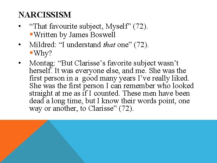 NARCISSISM • • • “That favourite subject, Myself” (72). § Written by James Boswell
