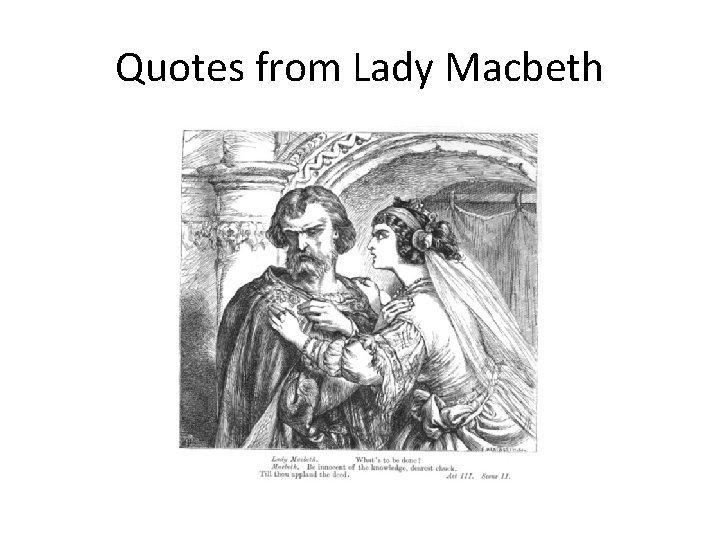 Quotes from Lady Macbeth 