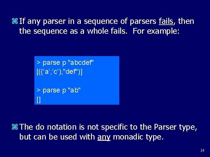 z If any parser in a sequence of parsers fails, then the sequence as