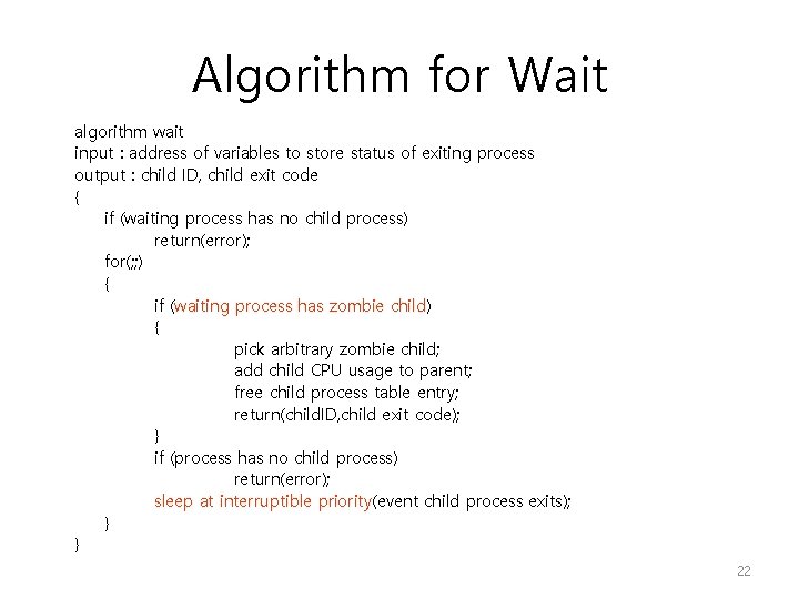 Algorithm for Wait algorithm wait input : address of variables to store status of