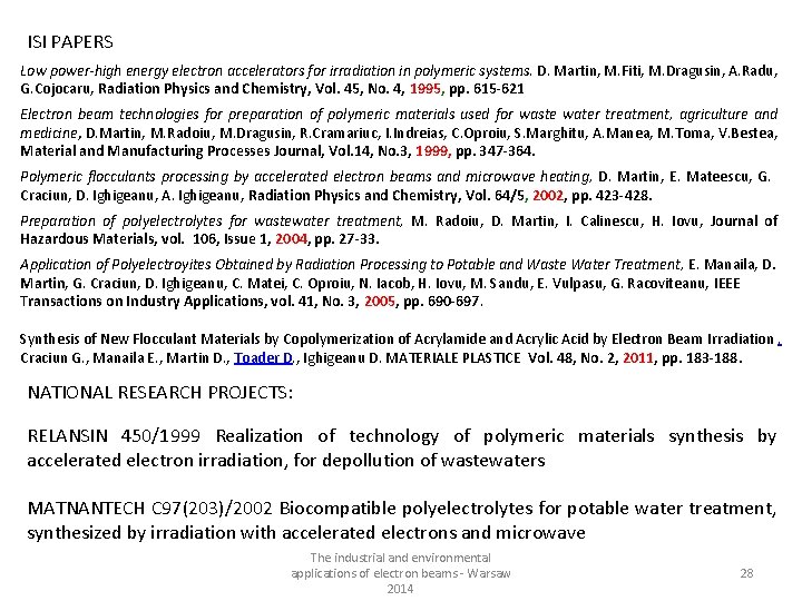 ISI PAPERS Low power-high energy electron accelerators for irradiation in polymeric systems. D. Martin,