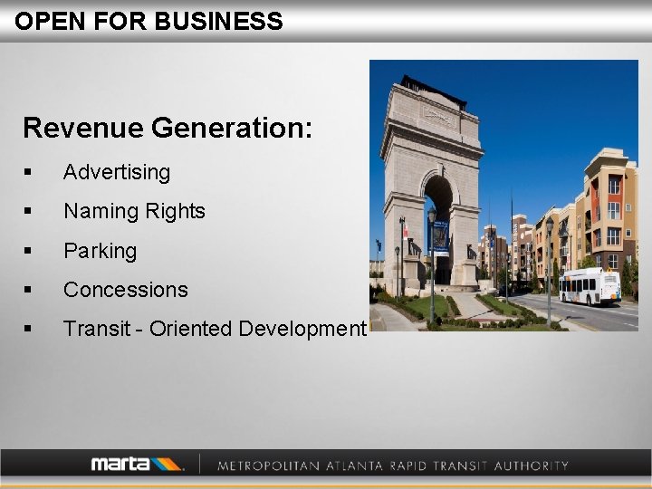 OPEN FOR BUSINESS Revenue Generation: § Advertising § Naming Rights § Parking § Concessions