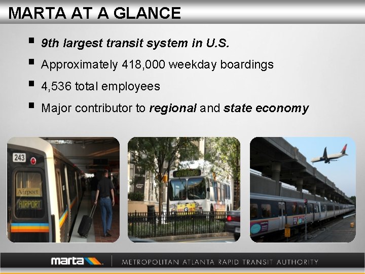 MARTA AT A GLANCE § 9 th largest transit system in U. S. §
