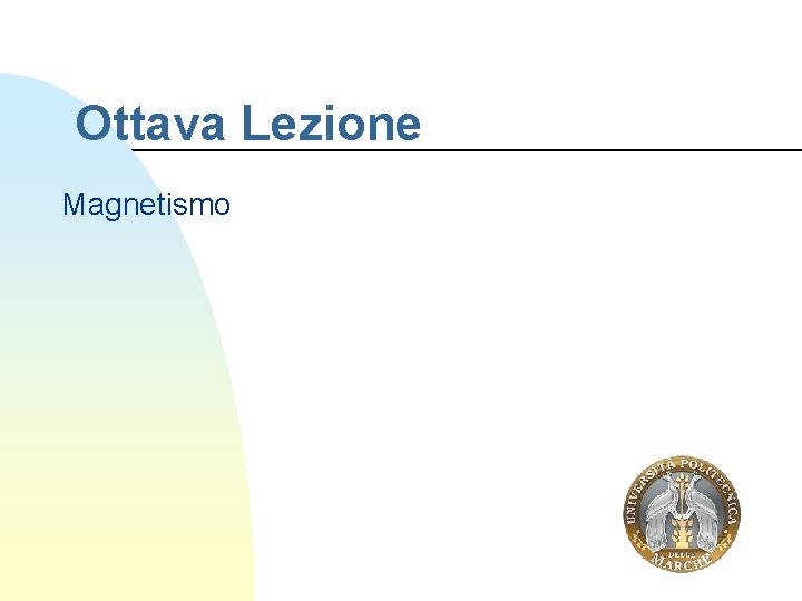 Ottava Lezione Magnetismo 