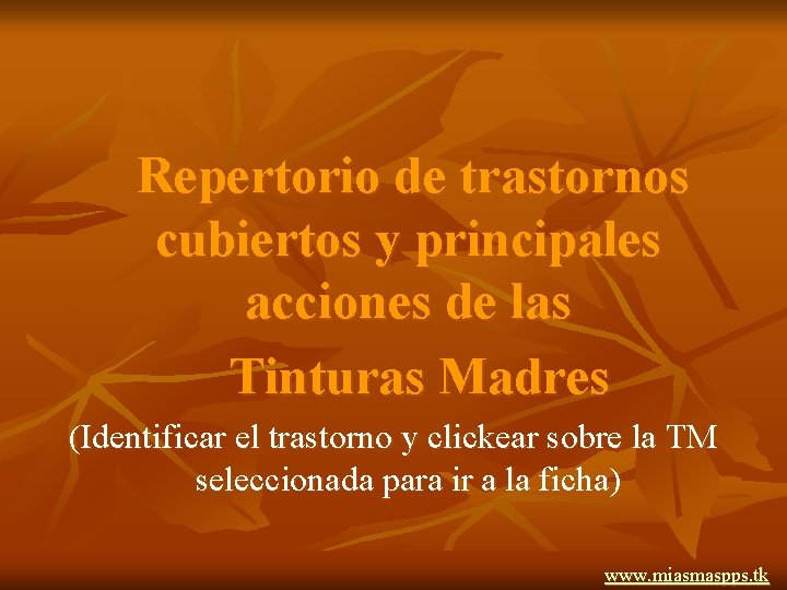 Repertorio de trastornos cubiertos y principales acciones de las Tinturas Madres (Identificar el Repertorio de trastornos cubiertos y principales acciones de las Tinturas Madres (Identificar el