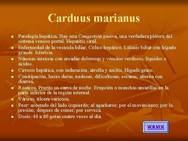 Carduus marianus n n n n n Patología hepática. Hay una Congestión pasiva, una Carduus marianus n n n n n Patología hepática. Hay una Congestión pasiva, una