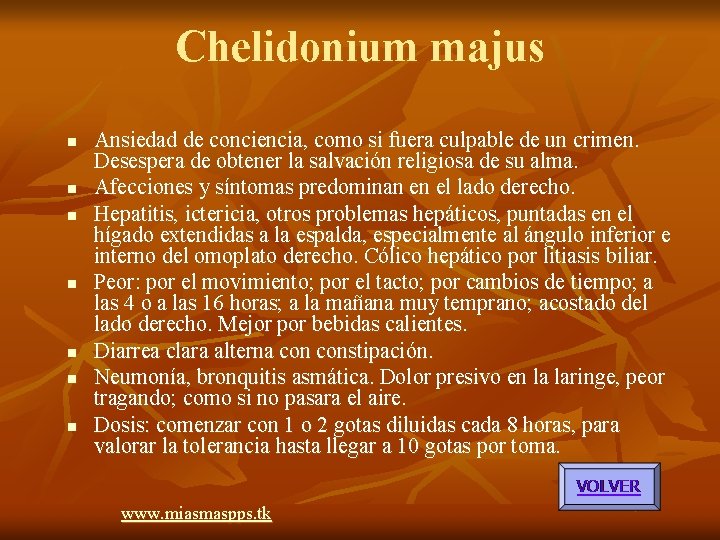 Chelidonium majus n n n n Ansiedad de conciencia, como si fuera culpable de Chelidonium majus n n n n Ansiedad de conciencia, como si fuera culpable de