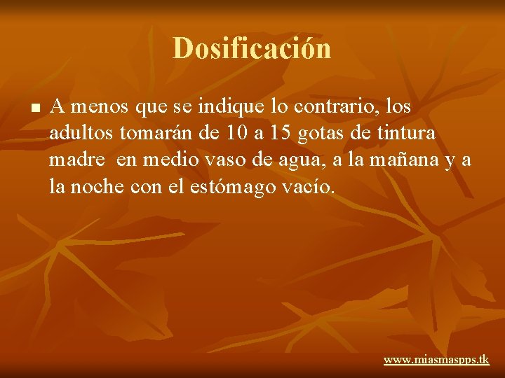 Dosificación n A menos que se indique lo contrario, los adultos tomarán de 10 Dosificación n A menos que se indique lo contrario, los adultos tomarán de 10