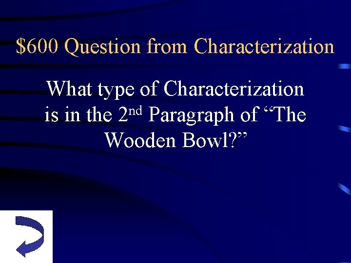$600 Question from Characterization What type of Characterization nd is in the 2 Paragraph