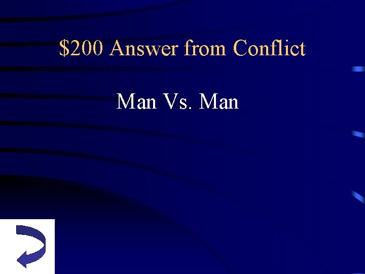 $200 Answer from Conflict Man Vs. Man 