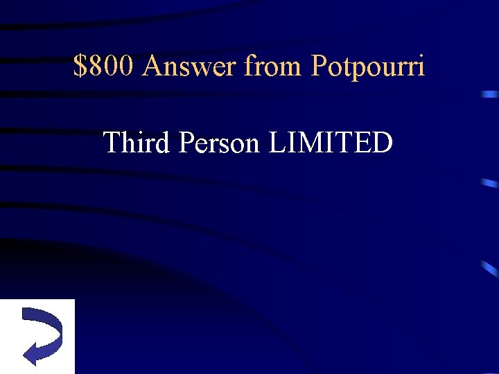 $800 Answer from Potpourri Third Person LIMITED 