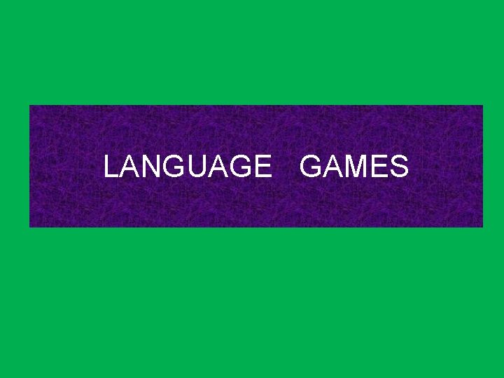 LANGUAGE GAMES 