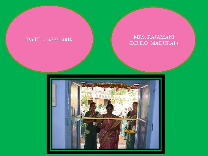 DATE : 27 -01 -2016 MRS. RAJAMANI (D. E. E. O MADURAI ) 