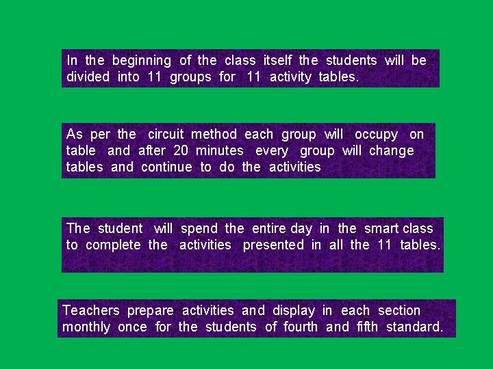 In the beginning of the class itself the students will be divided into 11