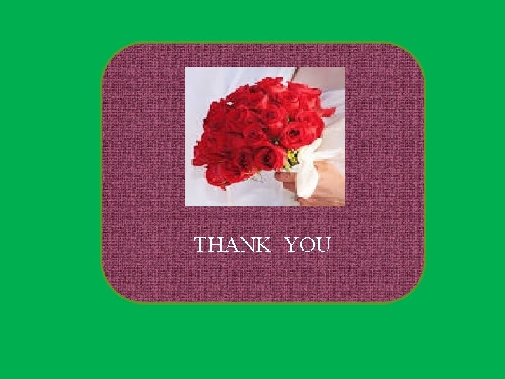 THANK YOU 