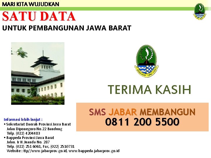 MARI KITA WUJUDKAN SATU DATA UNTUK PEMBANGUNAN JAWA BARAT TERIMA KASIH SMS JABAR MEMBANGUN