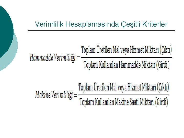 Verimlilik Hesaplamasında Çeşitli Kriterler 