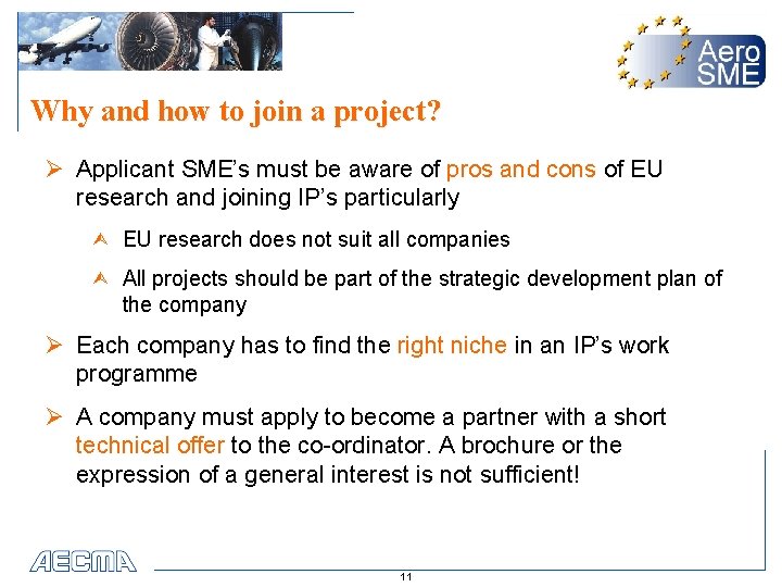 Why and how to join a project? Ø Applicant SME’s must be aware of