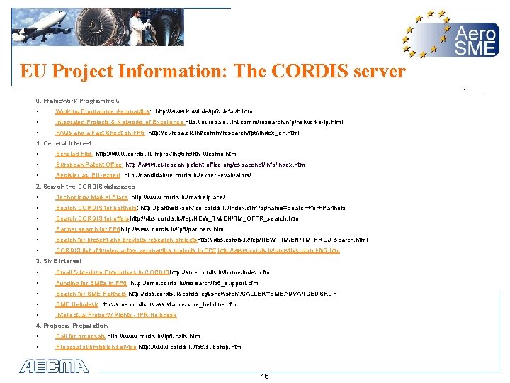EU Project Information: The CORDIS server • 0. Framework Programme 6 • Working Programme