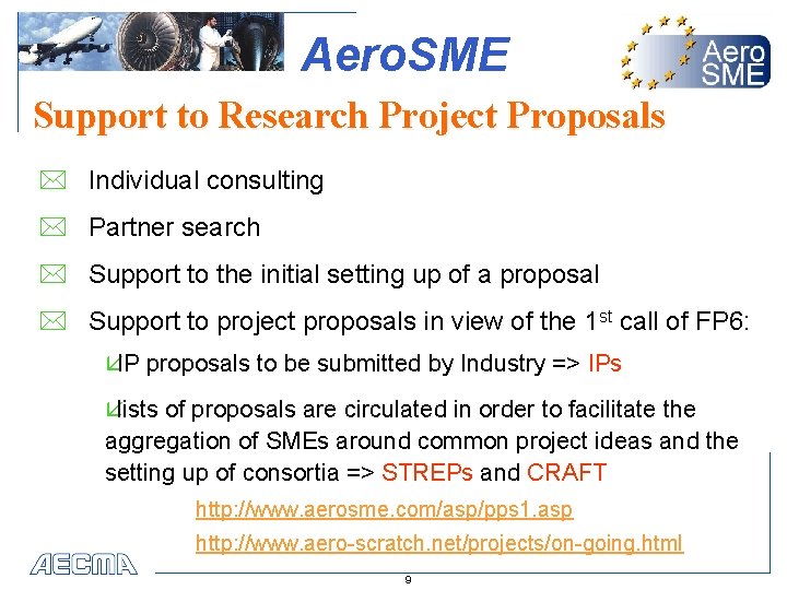 Aero. SME Support to Research Project Proposals * Individual consulting * Partner search *