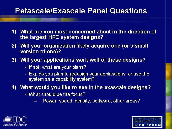 General Panel Questions 1 What are the most