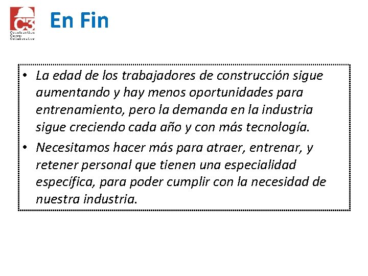 En Fin • La edad de los trabajadores de construcción sigue aumentando y hay