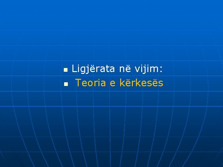 n n Ligjërata në vijim: Teoria e kërkesës 