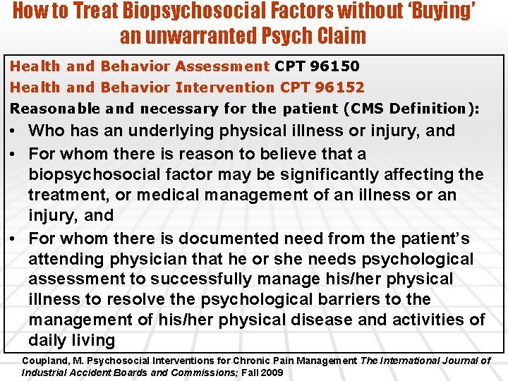 How to Treat Biopsychosocial Factors without ‘Buying’ an unwarranted Psych Claim Health and Behavior