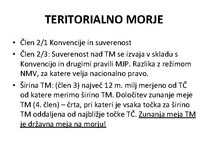 TERITORIALNO MORJE • Člen 2/1 Konvencije in suverenost • Člen 2/3: Suverenost nad TM