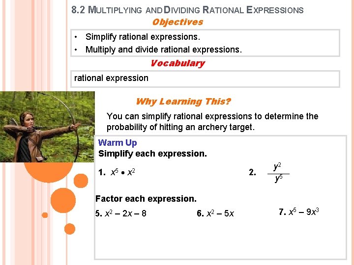 8 2 MULTIPLYING AND DIVIDING RATIONAL EXPRESSIONS Objectives