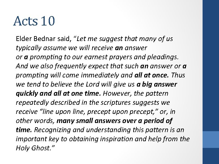 Acts 10 Elder Bednar said, “Let me suggest that many of us typically assume