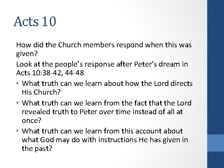 Acts 10 How did the Church members respond when this was given? Look at