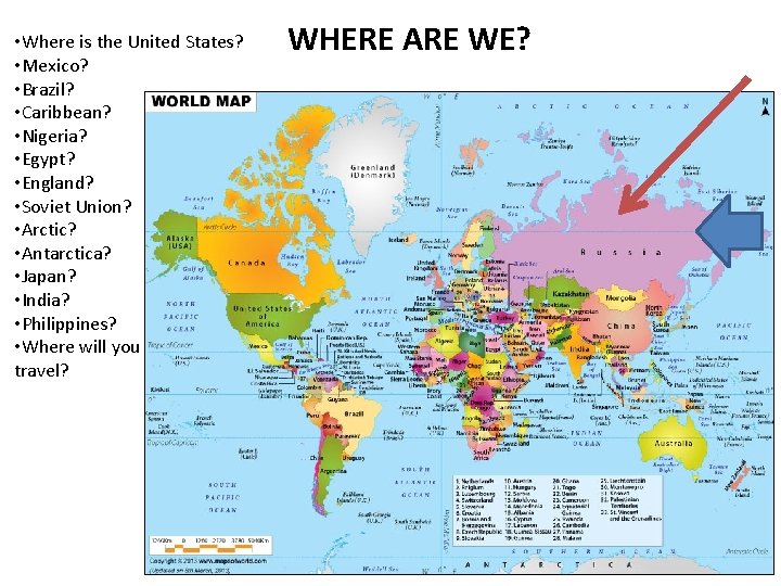  • Where is the United States? • Mexico? • Brazil? • Caribbean? •