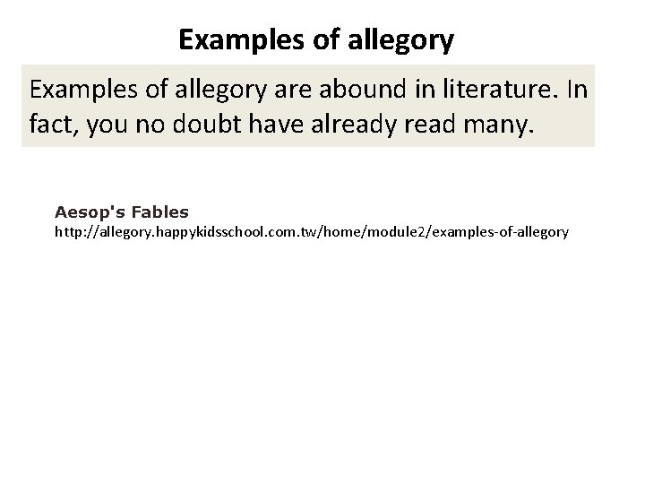 Examples of allegory are abound in literature. In fact, you no doubt have already