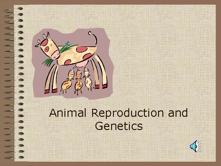 Animal Reproduction and Genetics 