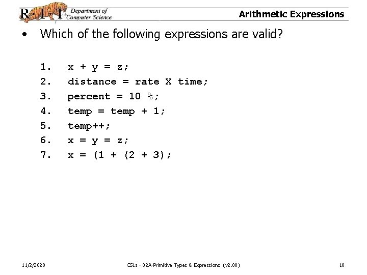 Arithmetic Expressions • Which of the following expressions are valid? 1. 2. 3. 4.